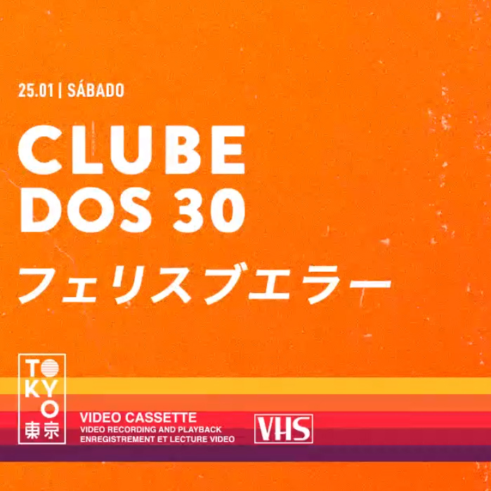 Clube dos 30 ? Flashback na Cobertura do Tokyo! [Sábado | 25.01]