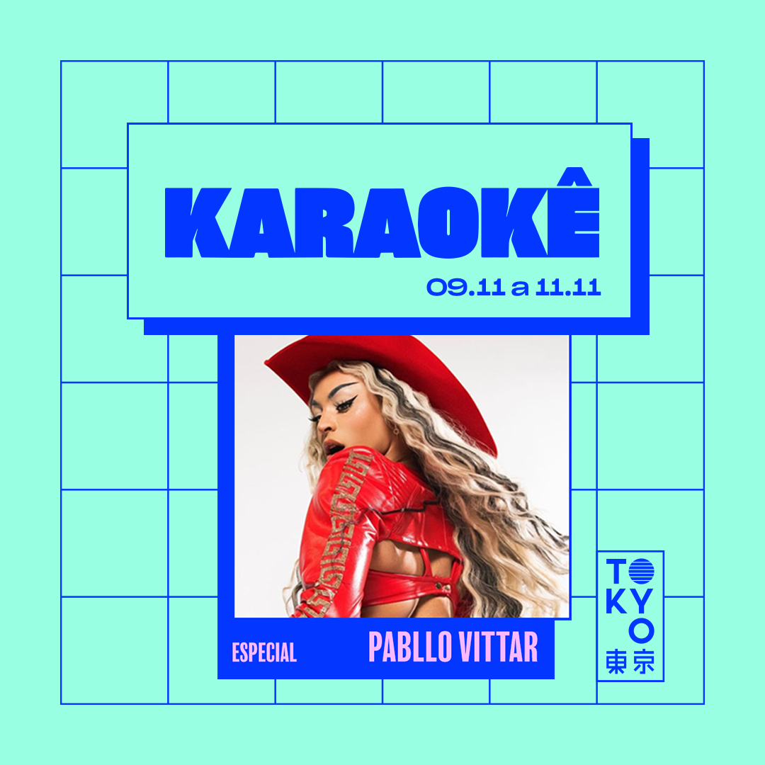 Karaokê Happy-Hour do Tokyo ? ? Pabllo Vittar [Vip até 20h]