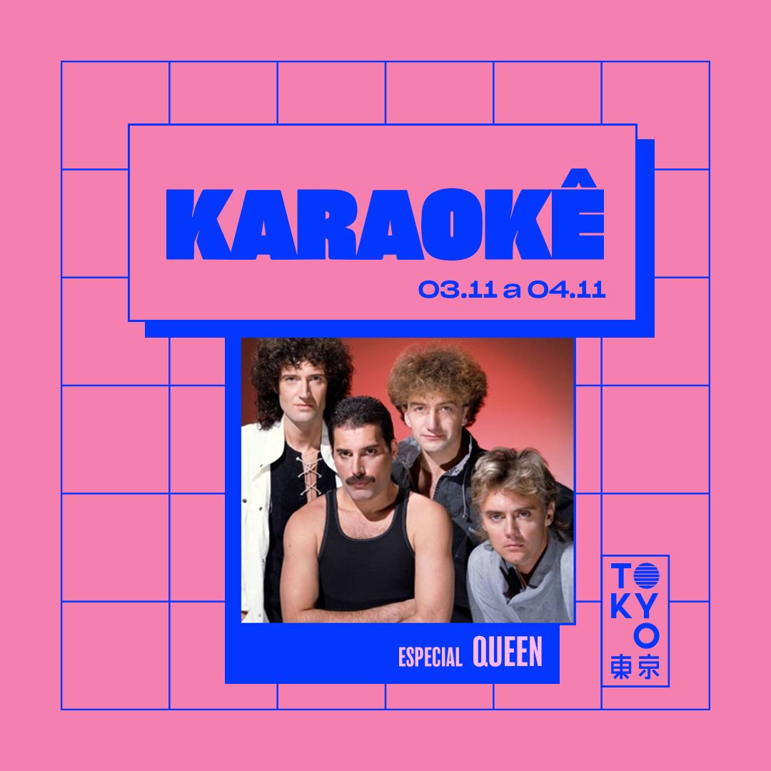 Karaokê Happy-Hour do Tokyo ? ? Queen [Vip até 20h]