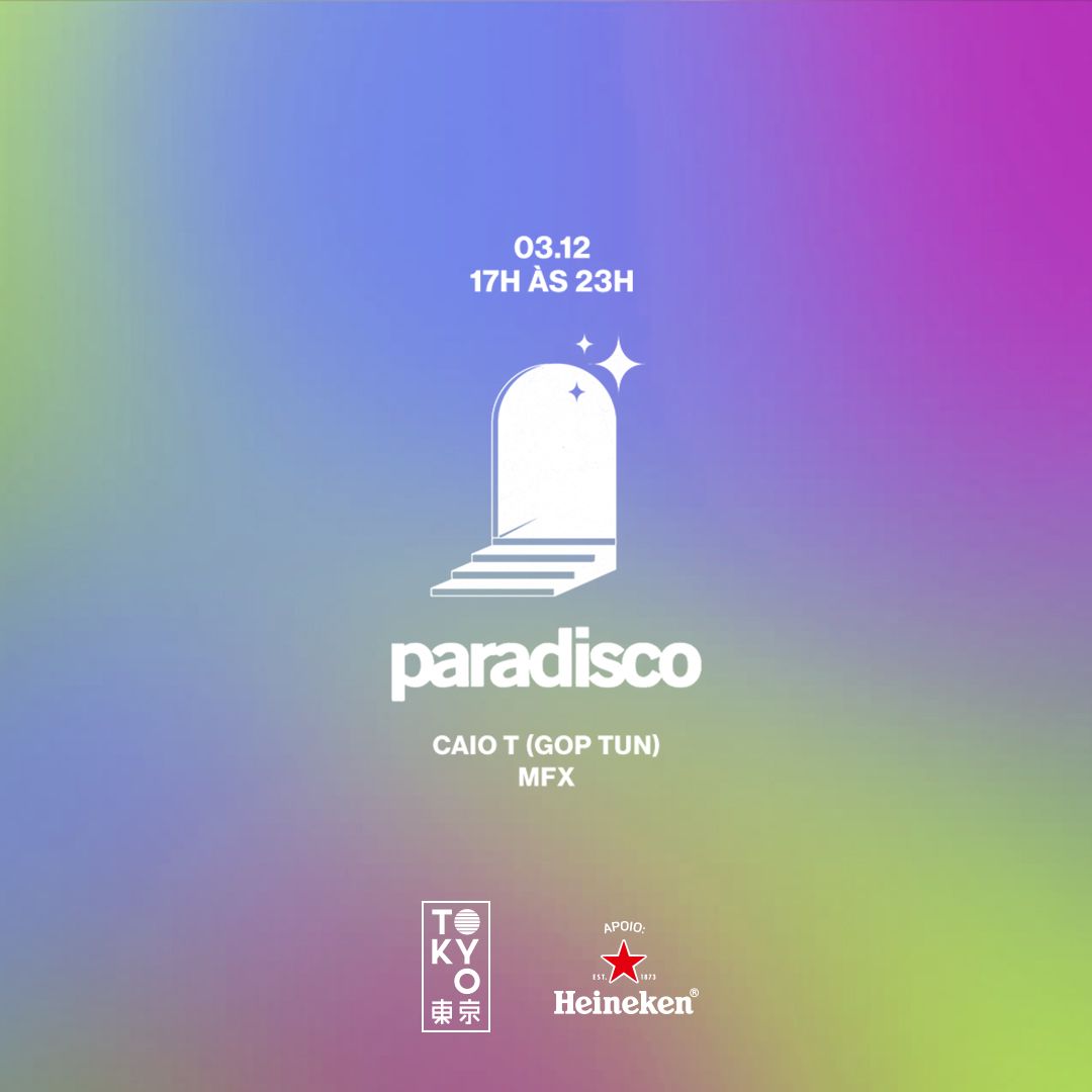 Paradisco no Tokyo ? ? [03.12 | 17h às 23h]