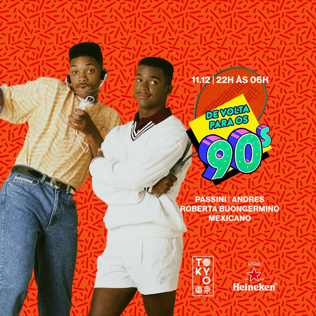 De Volta Para os 90 no Tokyo ? ? [Sábado | 11.12 | 22h às 06h]