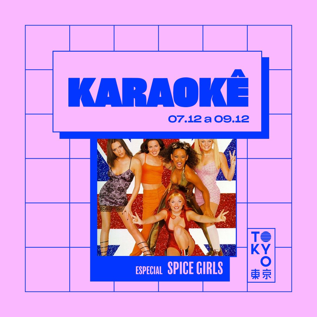 Karaokê Happy-Hour do Tokyo ? ? Spice Girls [Vip até 20h]