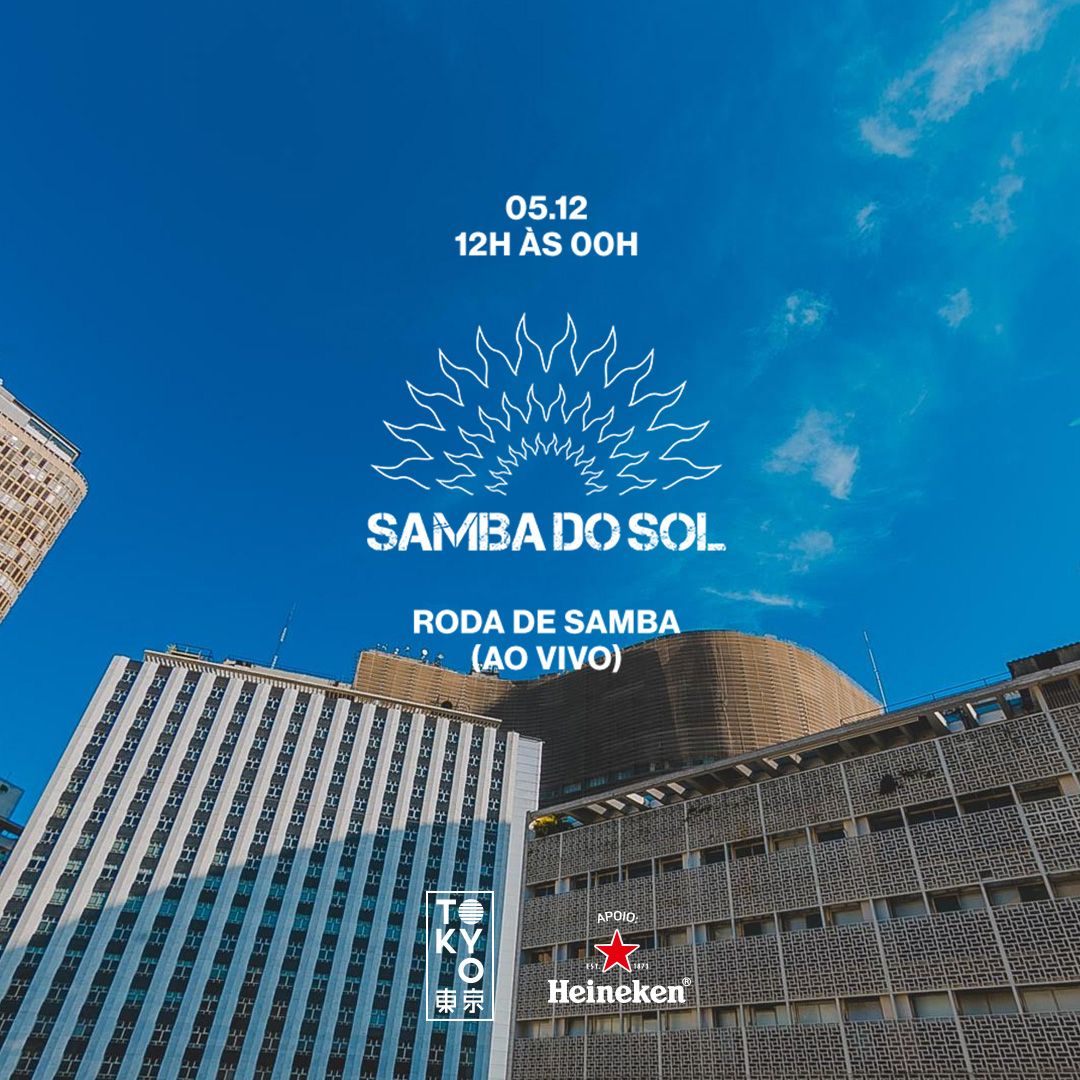 Samba do Sol no Tokyo ? ? [Domingo | 05.12]
