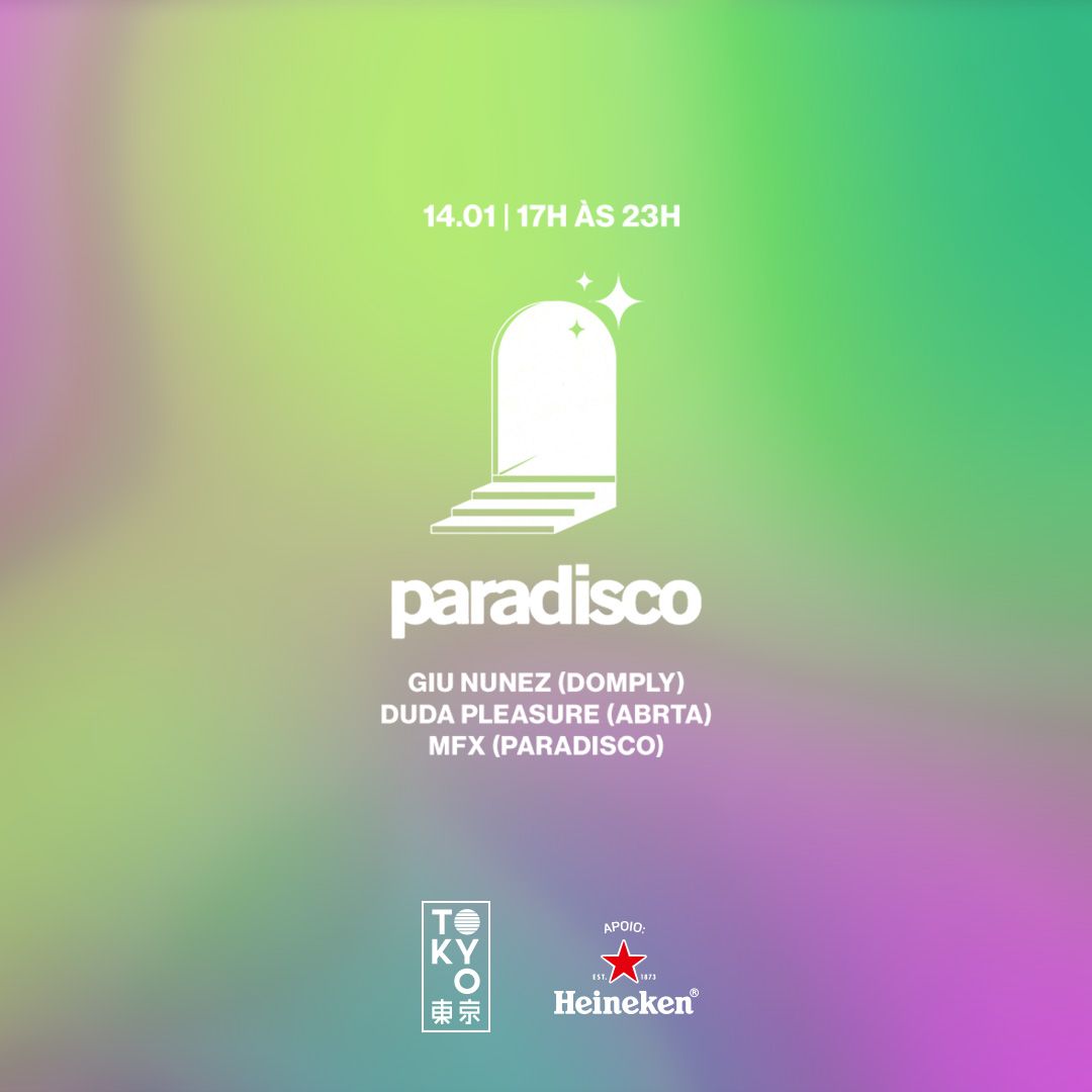 Paradisco no Tokyo ? ? [14.01 | 17h às 23h]