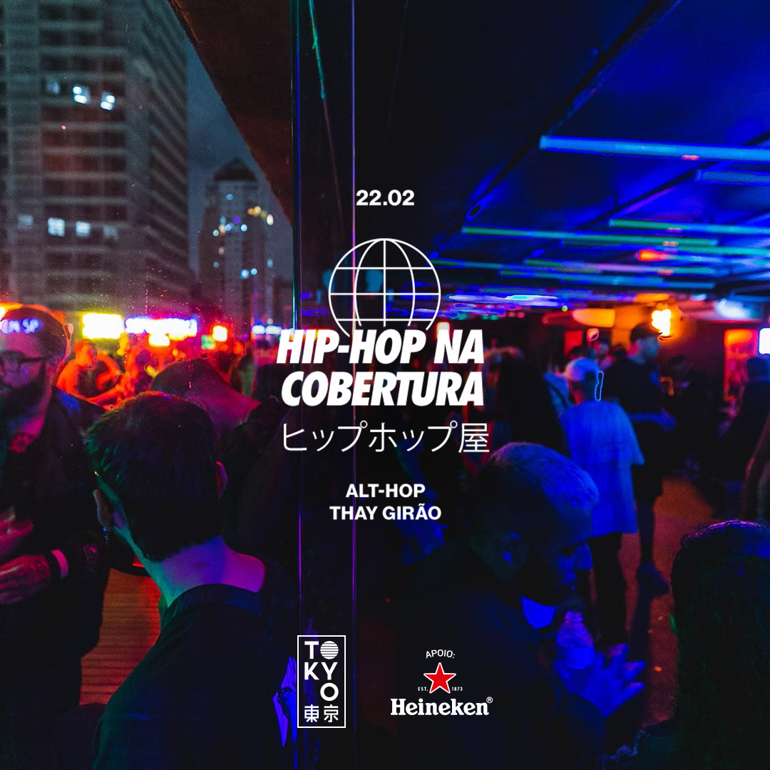 Hip-Hop na Cobertura do Tokyo ? ? (22.02)