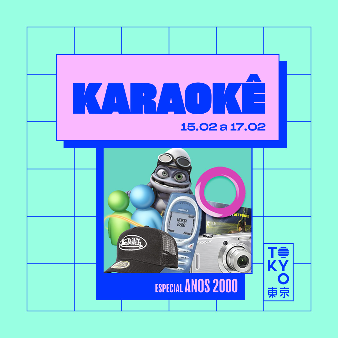 Karaokê Happy-Hour do Tokyo ? ? Especial Anos 2000 [Vip até 20h]