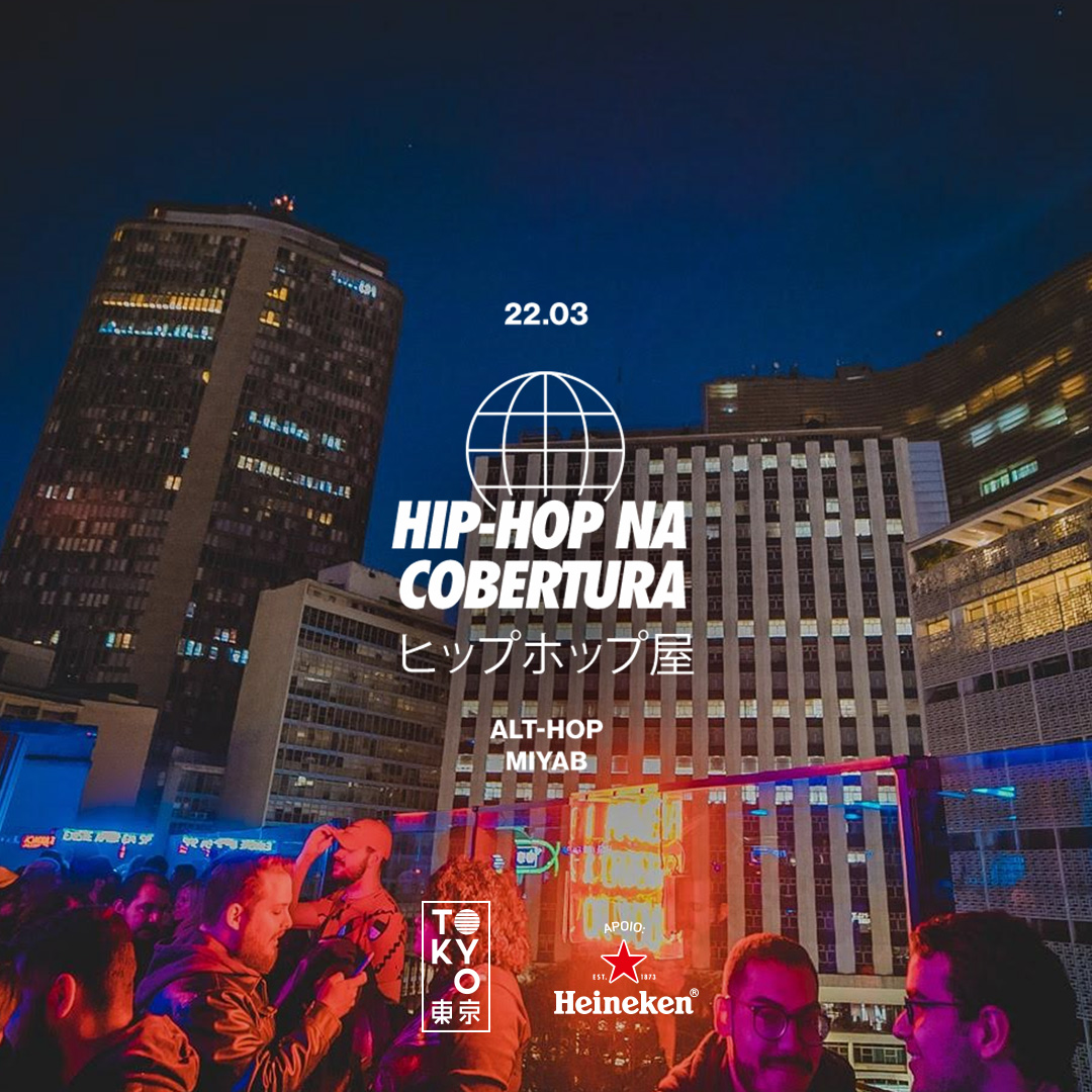 Hip-Hop na Cobertura do Tokyo ? ? (22.03)