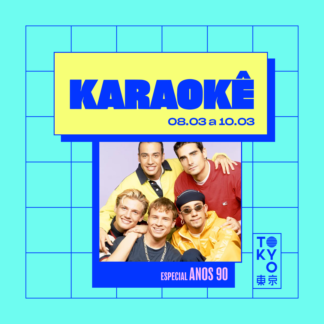 Karaokê Happy-Hour do Tokyo ? ? Especial Anos 90 [Vip até 20h]