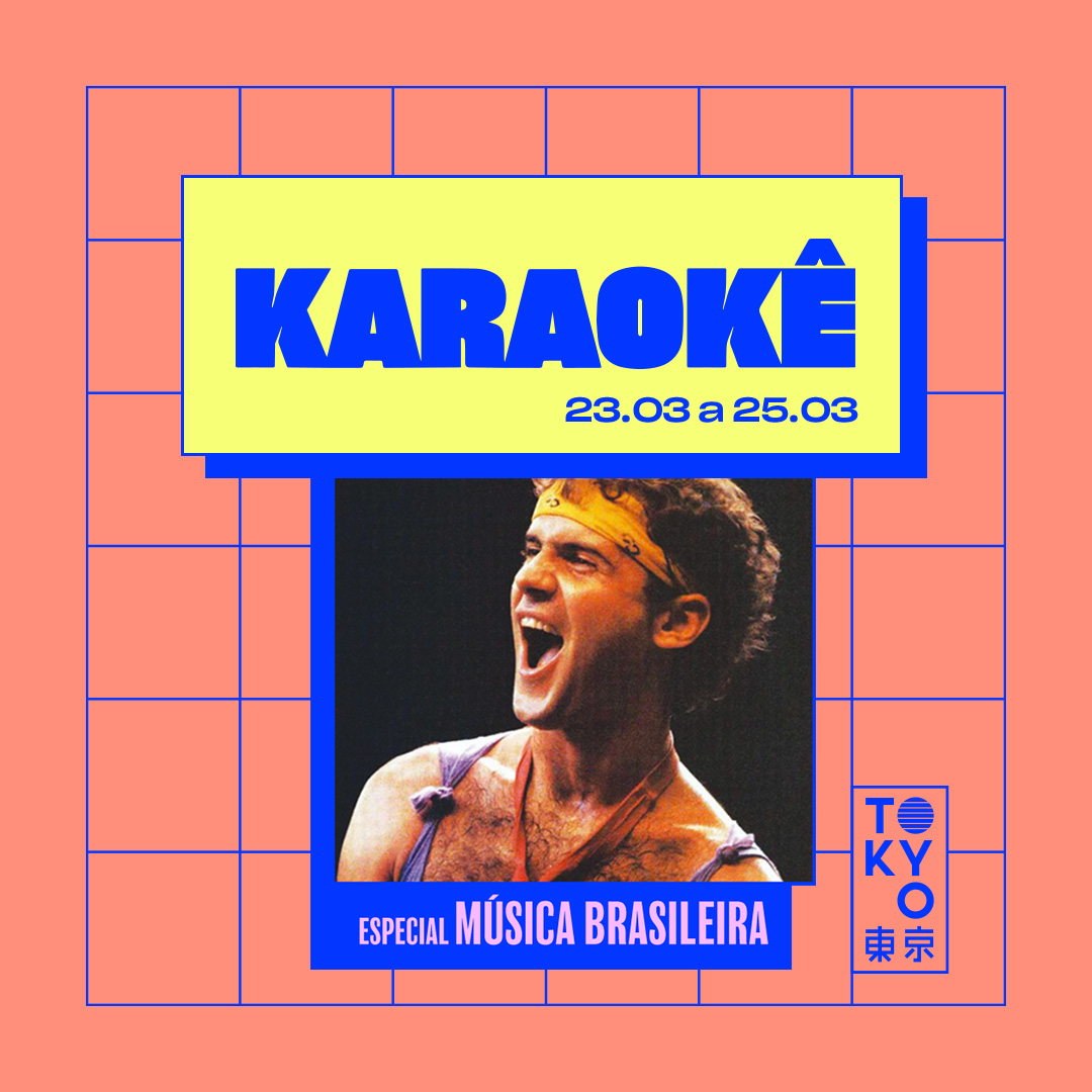 Karaokê Happy-Hour do Tokyo ? ? Especial Musica Brasileira [Vip até 20h]