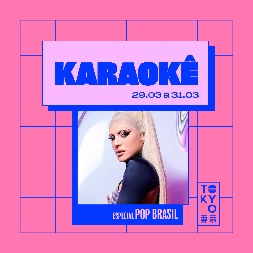Karaokê Happy-Hour do Tokyo ? ? Especial Pop Brasil [Vip até 20h]??