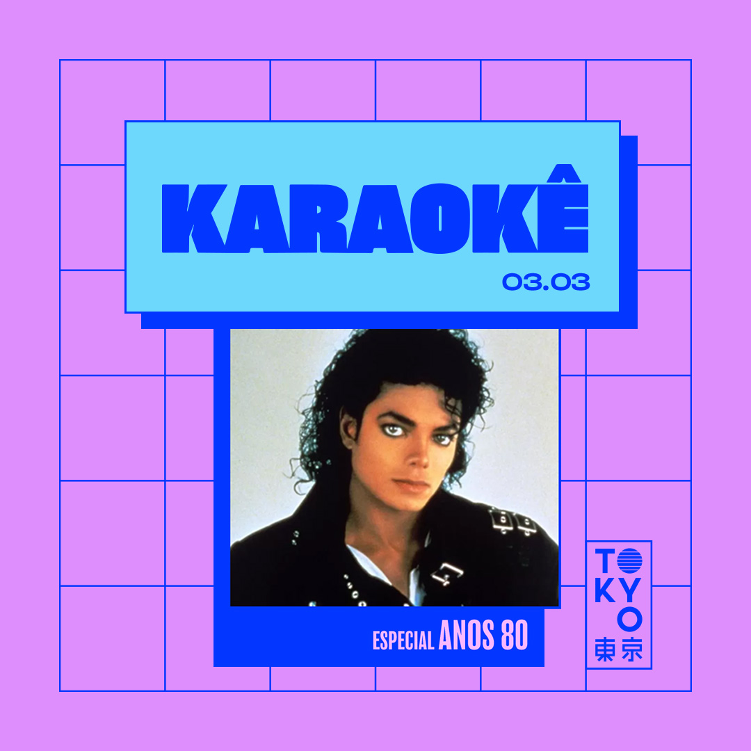 Karaokê Happy-Hour do Tokyo ? ? Especial Anos 80 [Vip até 20h]