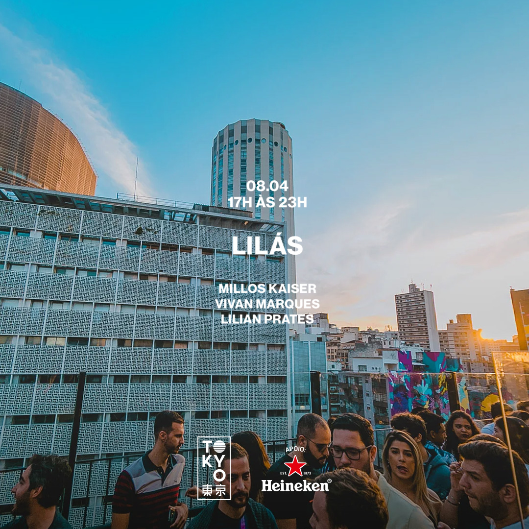 Lilás no Tokyo ? ? Música Brasileira & House (08.04 | 17h às 23h)