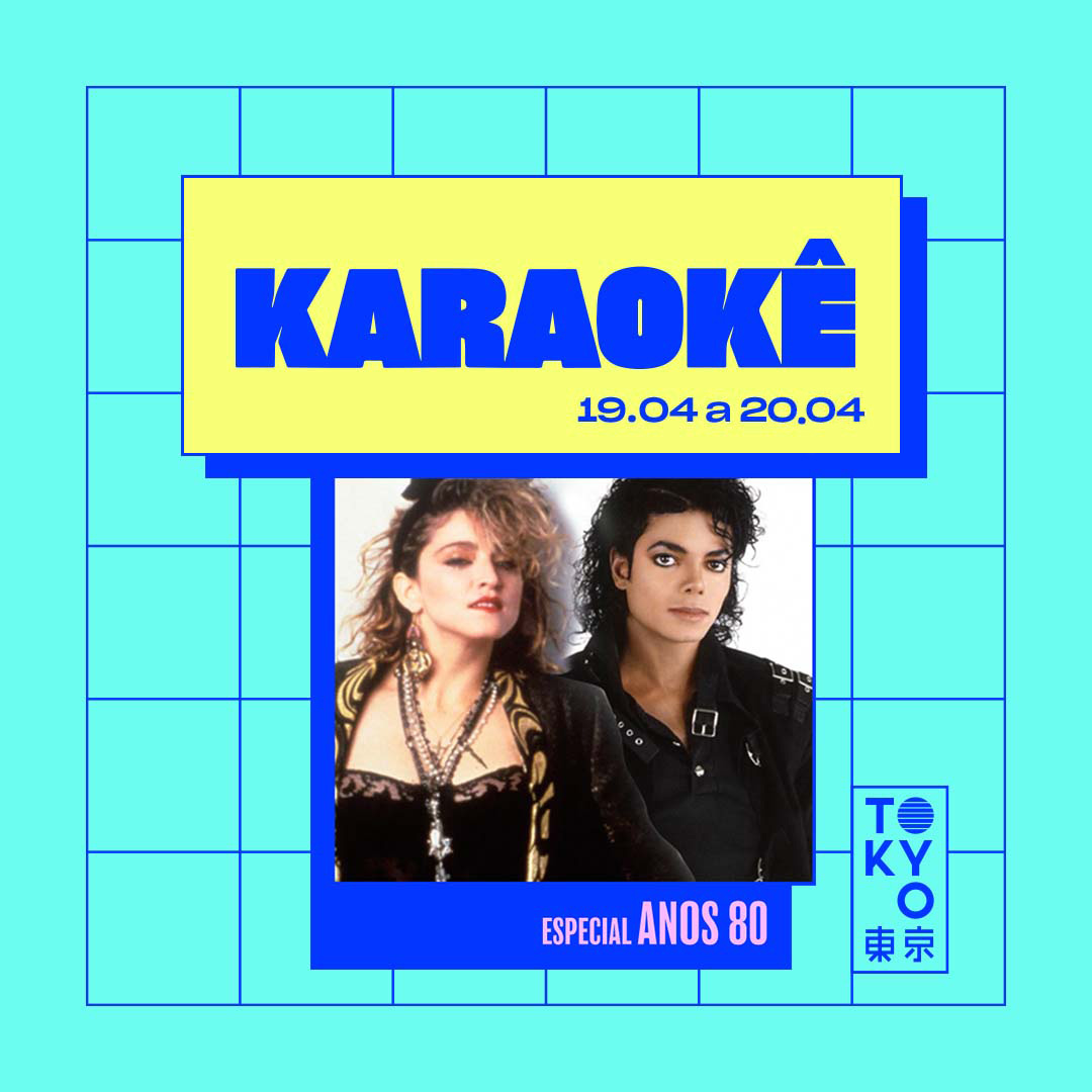 Karaokê Happy-Hour do Tokyo ? ? Especial Anos 80 [Vip até 20h]