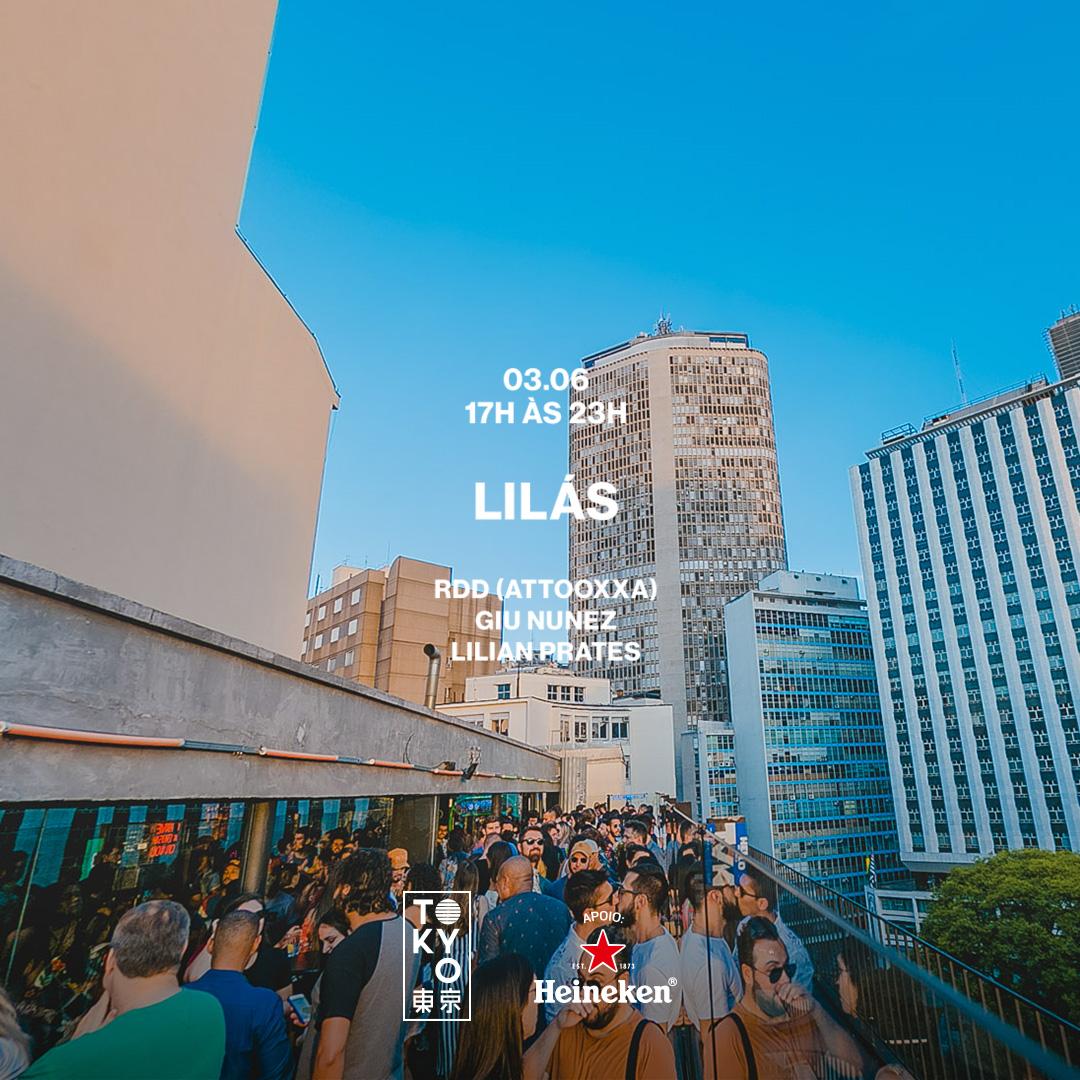 Lilás no Tokyo ? ? Música Brasileira & House (03.06 | 17h às 23h)