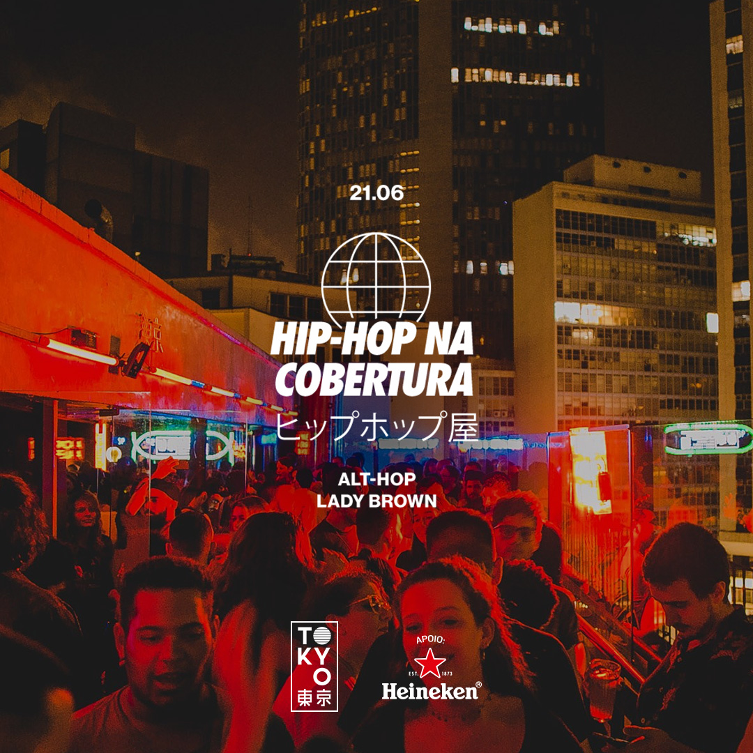 Hip-Hop na Cobertura do Tokyo ? ? (21.06)