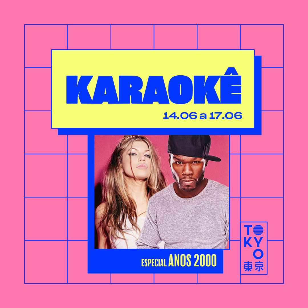 Karaokê Happy-Hour do Tokyo ? ? Especial Anos 2000 [Vip até 19h]