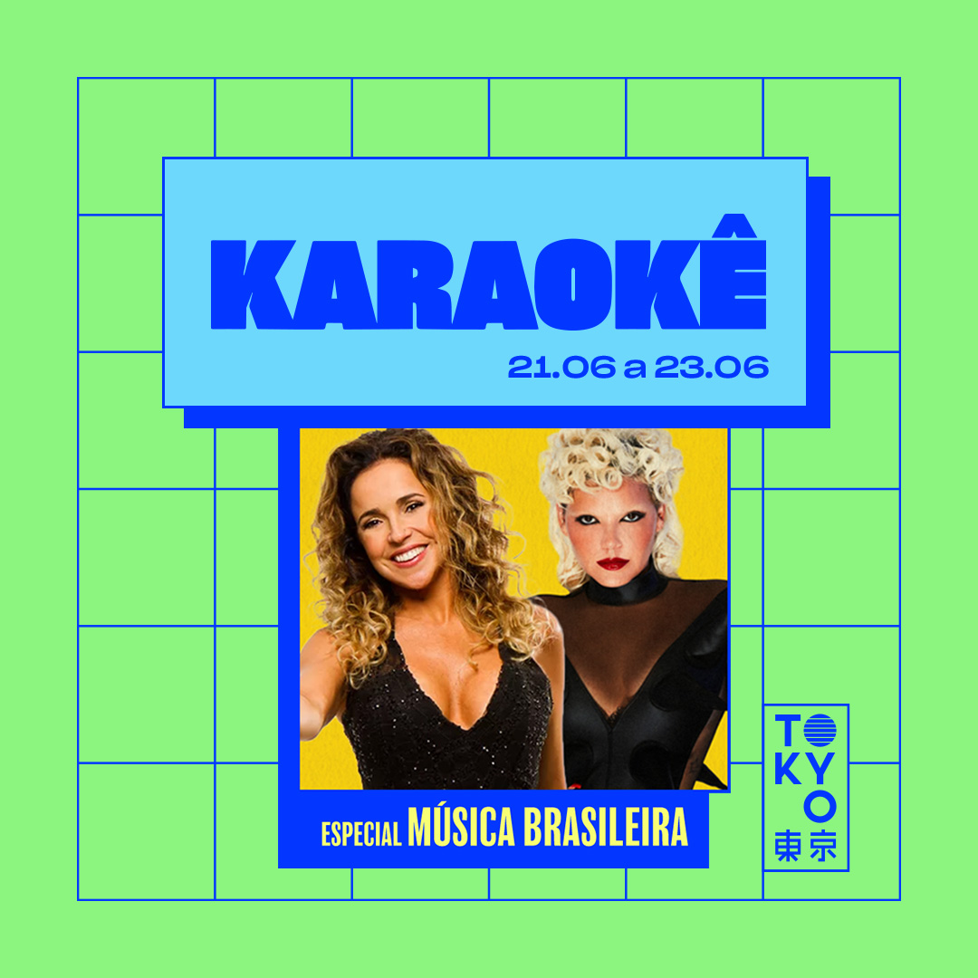 Karaokê Happy-Hour do Tokyo ? ? Especial Música Brasileira [Vip até 19h]