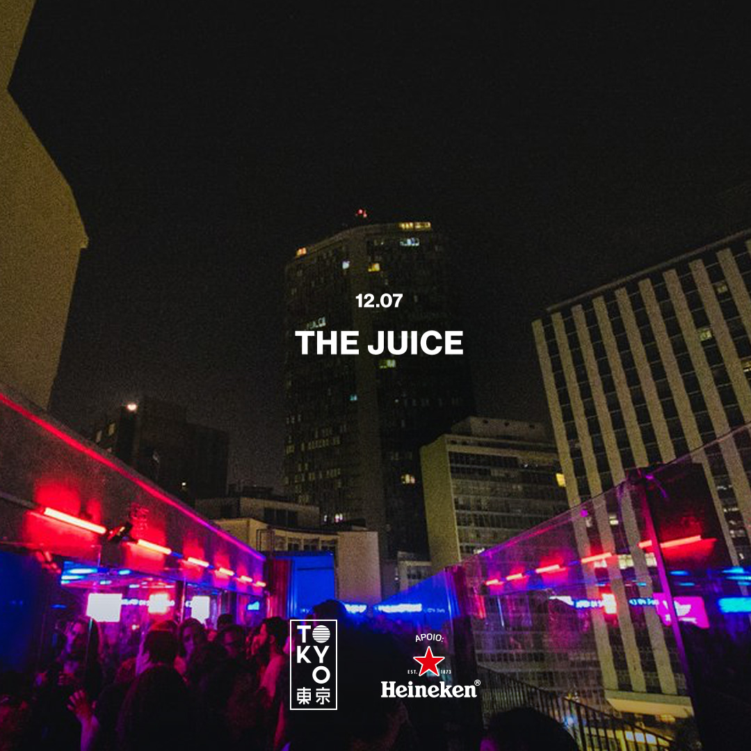 The Juice na Cobertura do Tokyo ? ? (12.07)