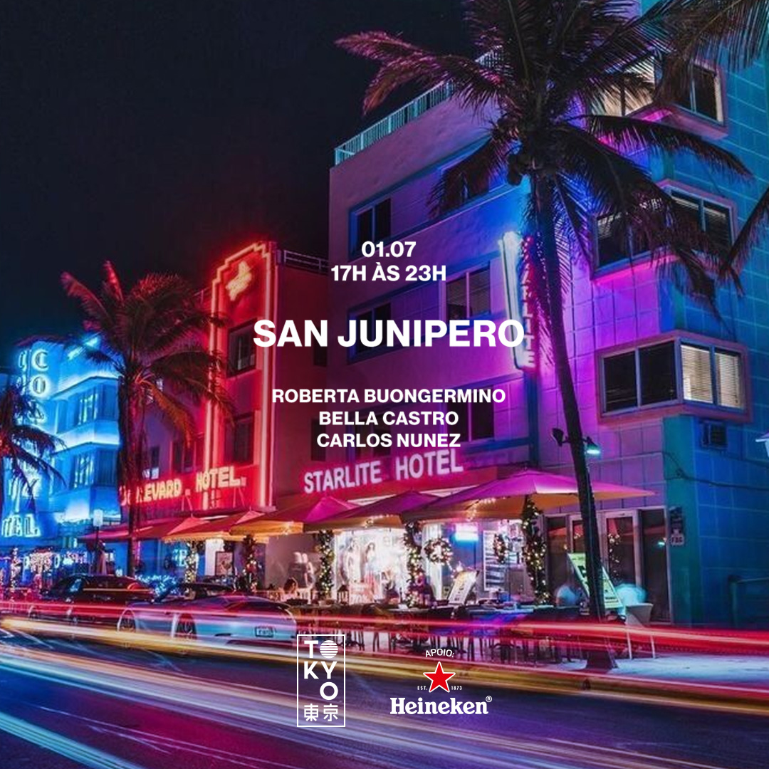 San Junipero ? ? Nostalgia na Cobertura do Tokyo ? ? [Sunset Party | 17h às 23h]