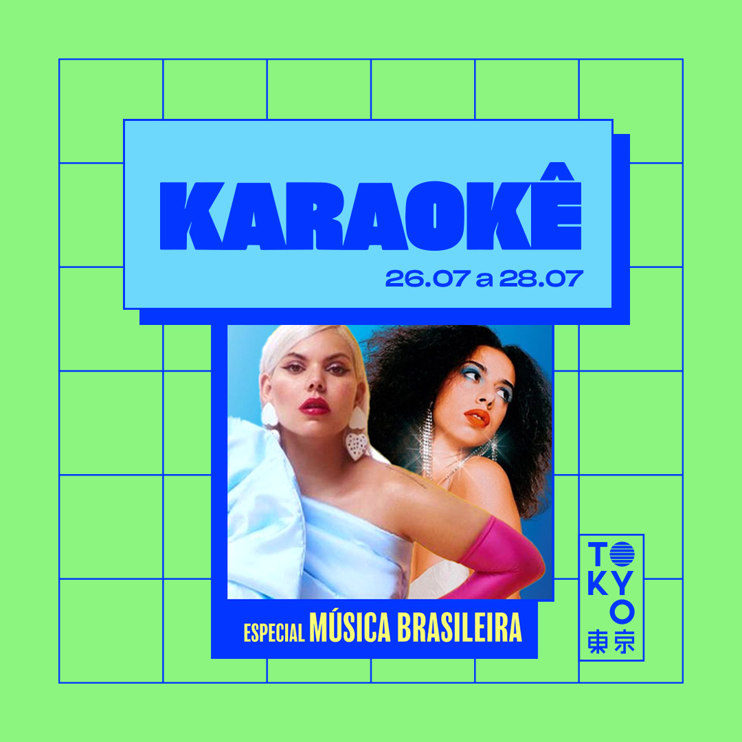 Karaokê Happy-Hour do Tokyo ? ? Especial Música Brasileira [Vip até 19h]