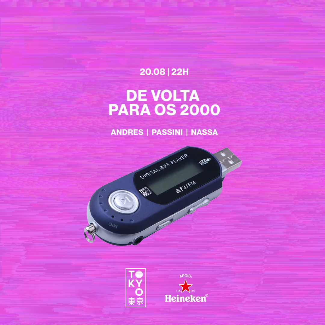 De Volta Para os 2000 no Tokyo ? ? [Sábado | 20.08]