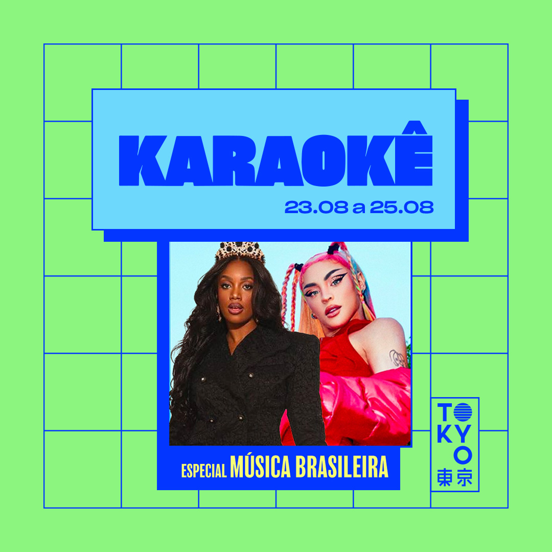 Karaokê Happy-Hour do Tokyo ? ? Especial Música Brasileira [Vip até 19h]