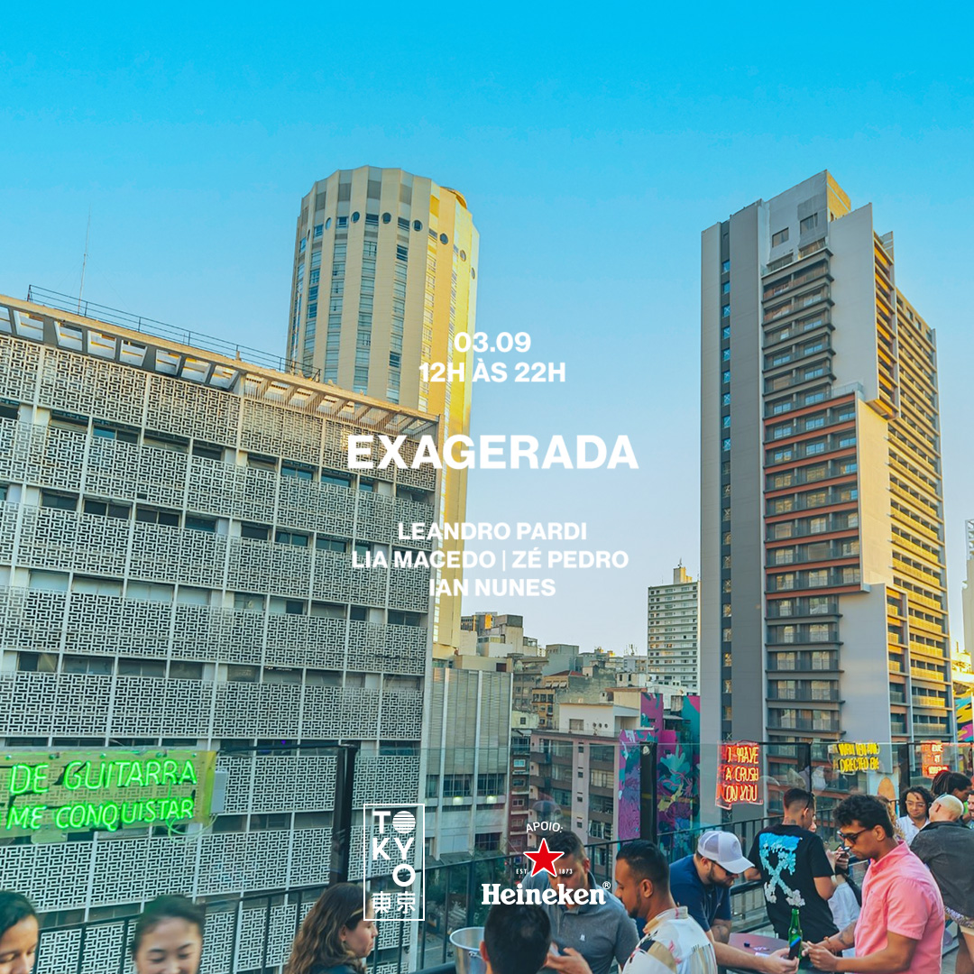 Exagerada! ? ? Música Brasileira na Cobertura do Tokyo ? ? (Sunset [12h às 22h])??