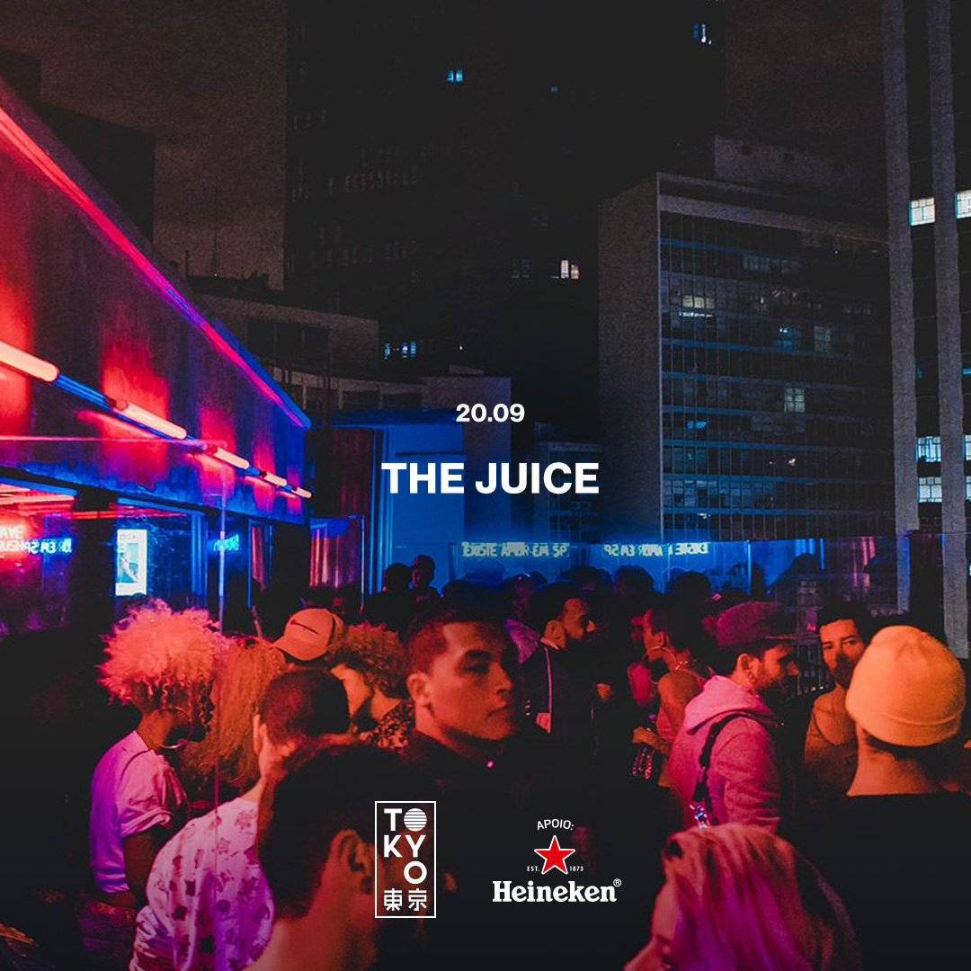 The Juice na Cobertura do Tokyo ? ? (20.09)