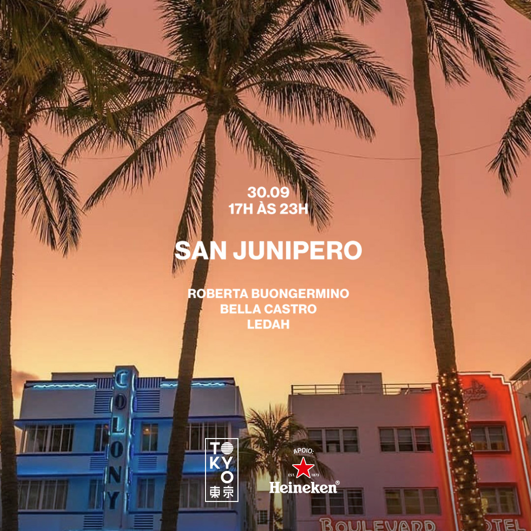 San Junipero ? ? Nostalgia na Cobertura do Tokyo ? ? [Sunset Party | 17h às 23h]