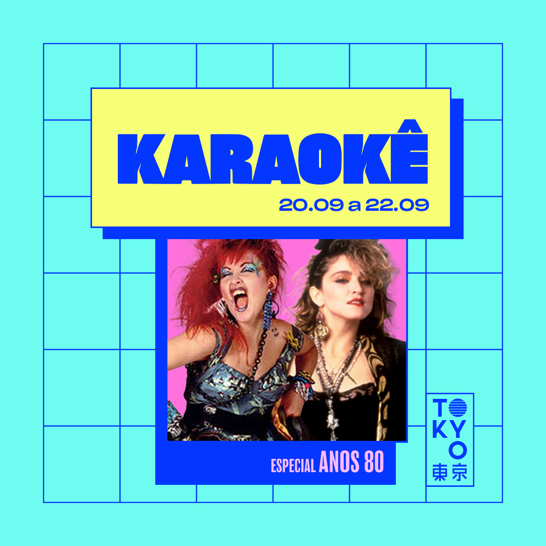 Karaokê Happy-Hour do Tokyo ? ? Especial Anos 80 [Vip até 19h]