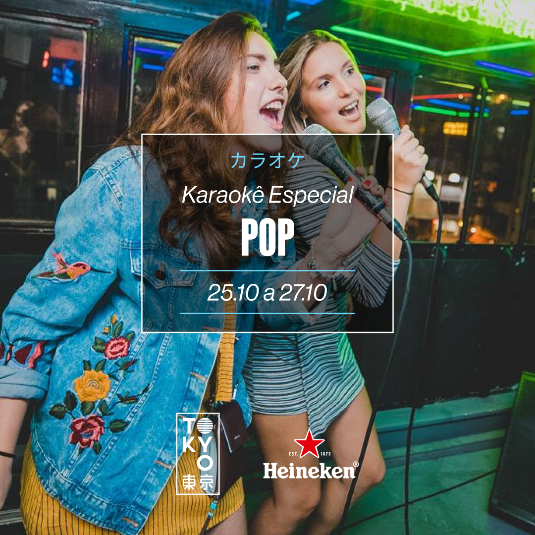 Karaokê Happy-Hour do Tokyo 東 京 Especial Pop [Vip até 19h]
