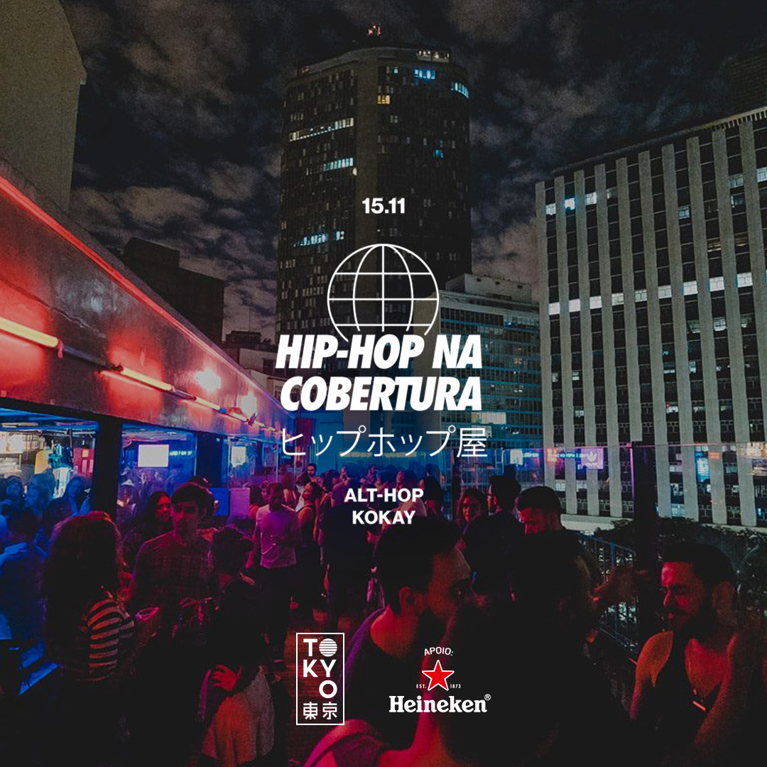 Hip-Hop na Cobertura do Tokyo 東 京 (15.11 – Feriado)