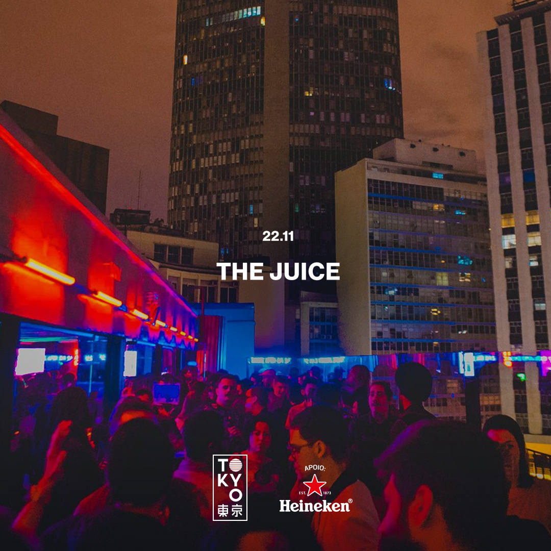 The Juice na Cobertura do Tokyo 東 京 (22.11)