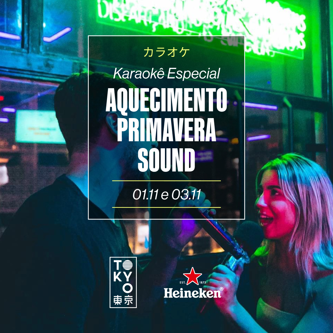 Karaokê Happy-Hour do Tokyo 東 京 Especial Primavera Sound [Vip até 19h]