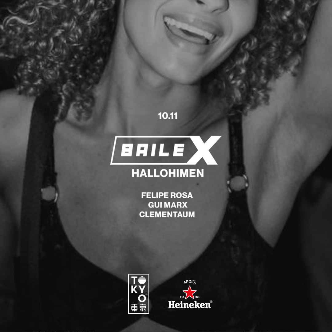 Baile-X no Tokyo 東 京 [10.11]