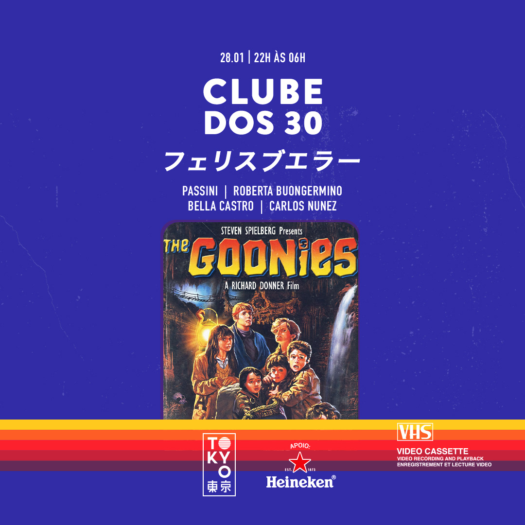 Clube dos 30 東 京 Flashback na Cobertura do Tokyo 東 京 [Sábado | 28.01]