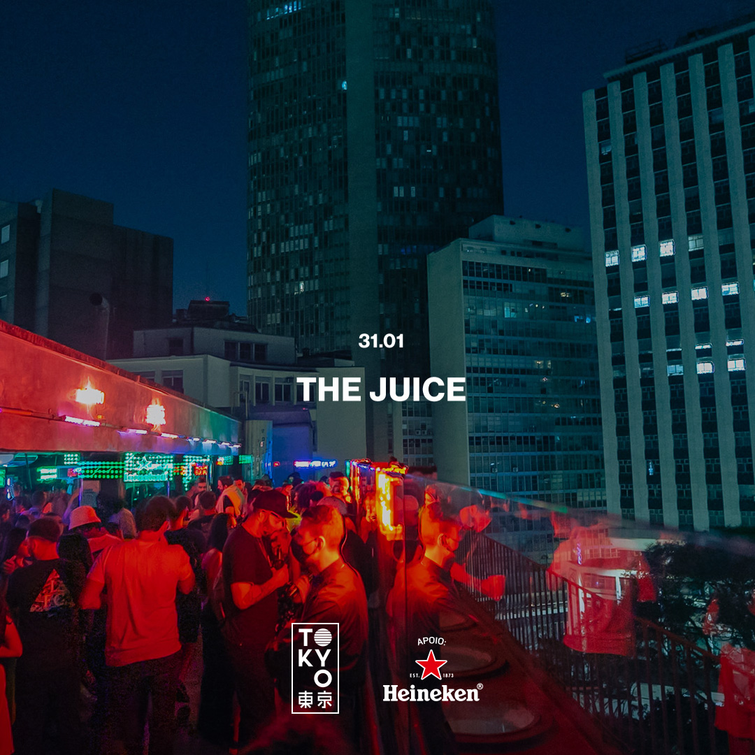 The Juice na Cobertura do Tokyo 東 京 (31.01)