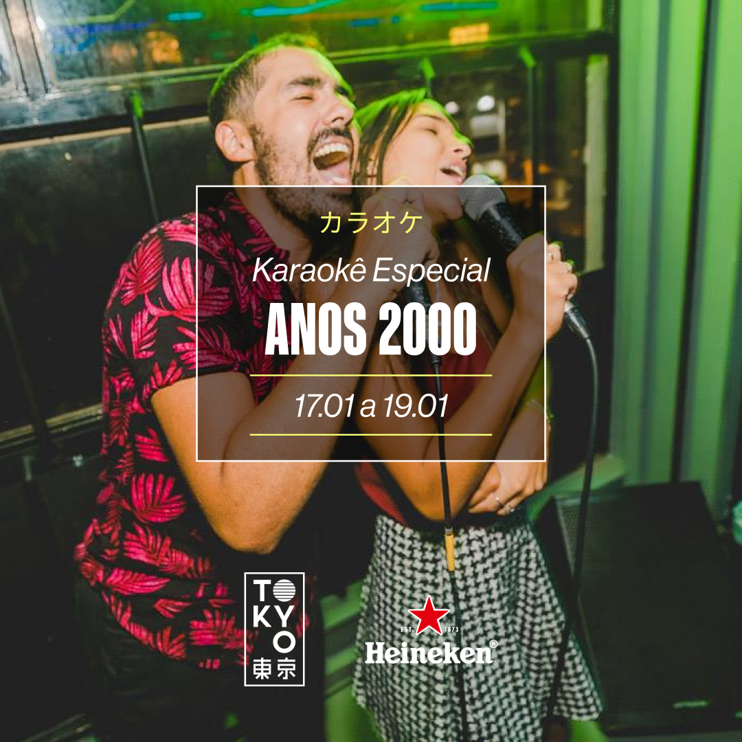 Karaokê Happy-Hour do Tokyo 東 京 Especial Anos 2000 [Vip até 19h]