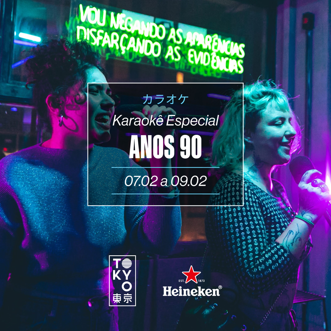 Karaokê Happy-Hour do Tokyo 東 京 Especial Anos 90 [Vip até 19h]