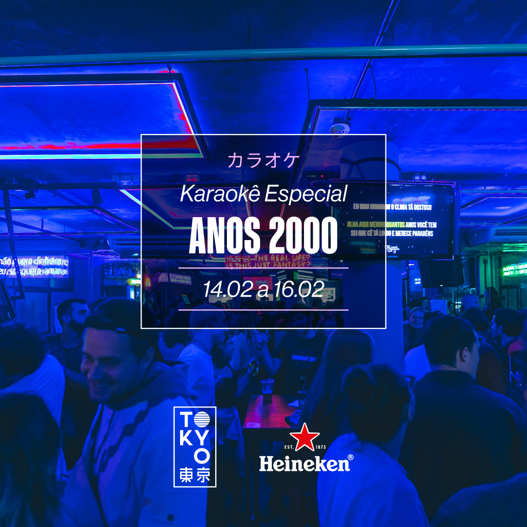 Karaokê Happy-Hour do Tokyo 東 京 Especial Anos 2000 [Vip até 19h]