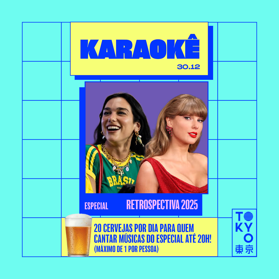 Karaokê Happy-Hour do Tokyo 東 京 Especial Retrospectiva 2025  [Vip até 19h]