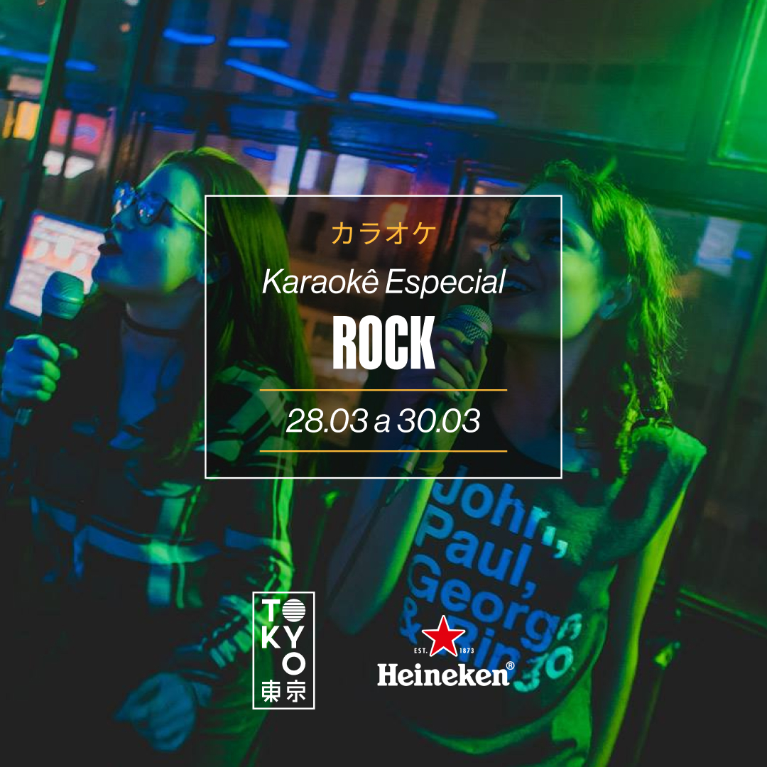 Karaokê Happy-Hour do Tokyo 東 京 Especial Rock [Vip até 19h]