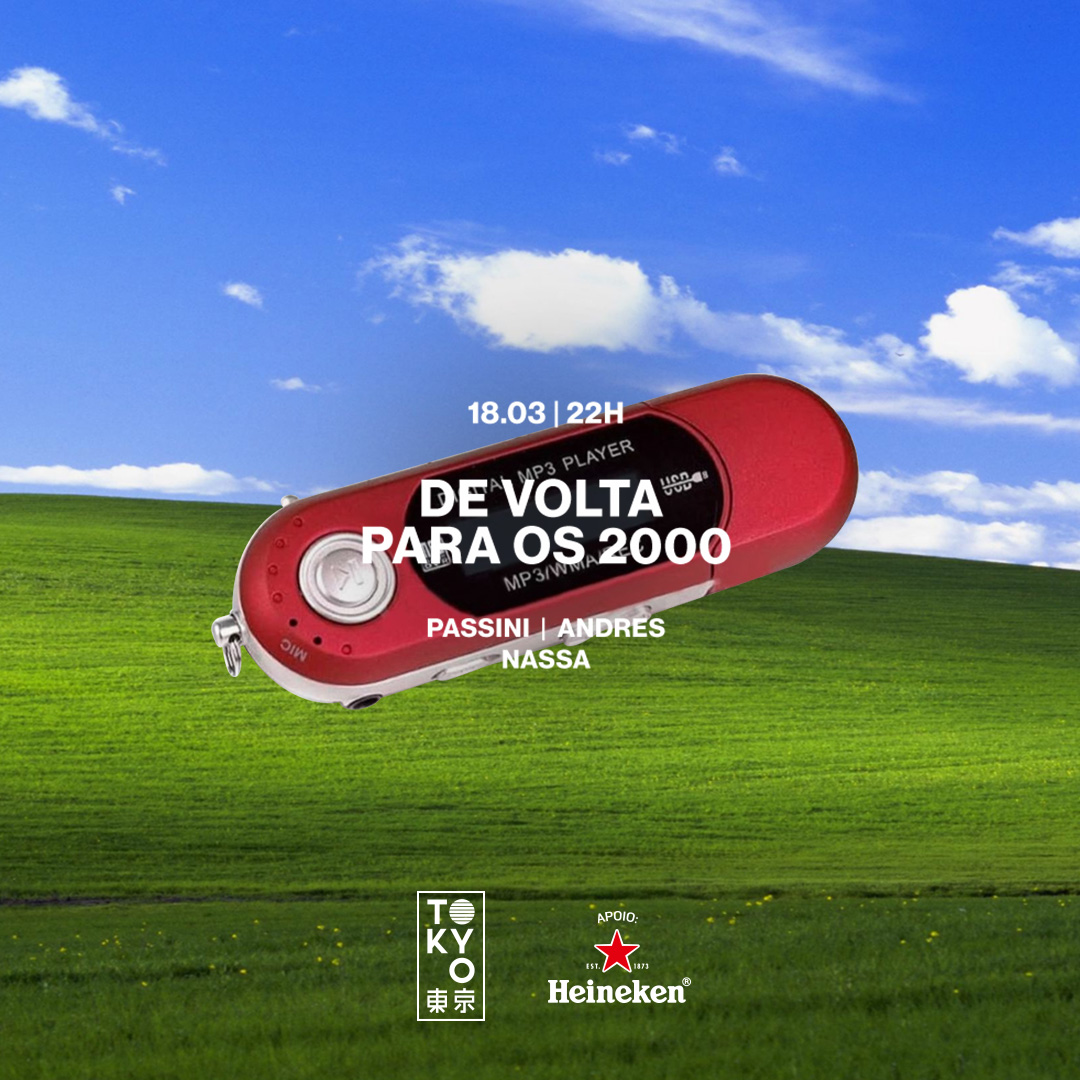 De Volta Para os 2000 no Tokyo 東 京 [Sábado | 18.03]