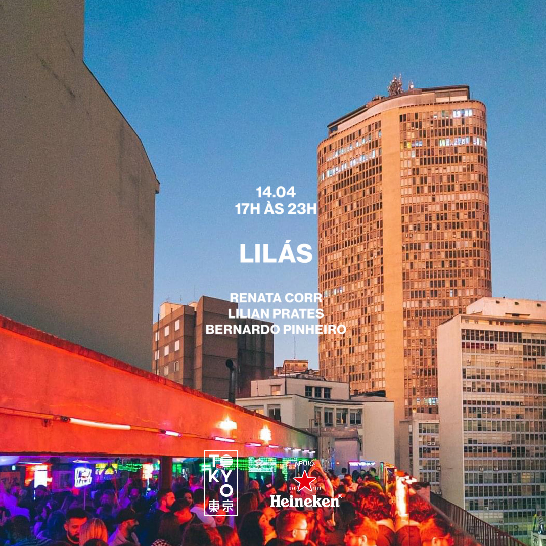 Lilás no Tokyo 東 京 Música Brasileira & House (14.04 | 17h às 23h)