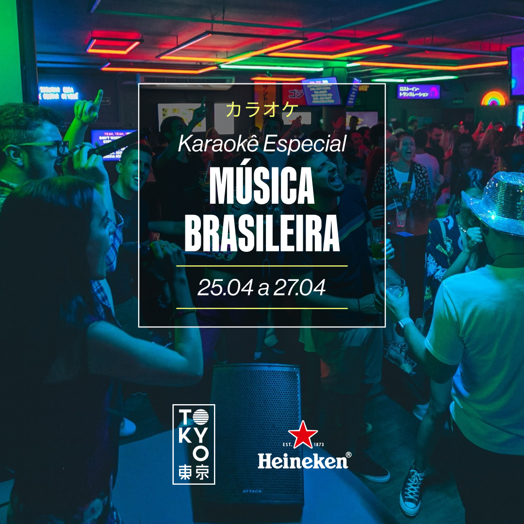 Karaokê Happy-Hour do Tokyo 東 京 Especial Música Brasileira [Vip até 19h]