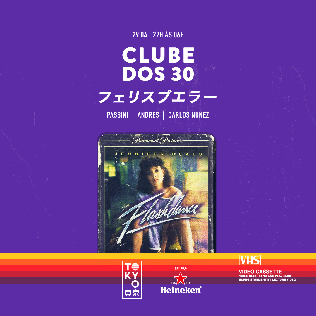 Clube dos 30 東 京 Flashback na Cobertura do Tokyo 東 京 [Sábado | 29.04]