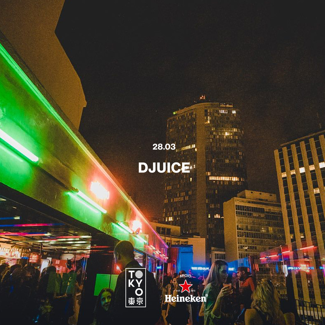 DJuice na Cobertura do Tokyo 東 京 (28.03)