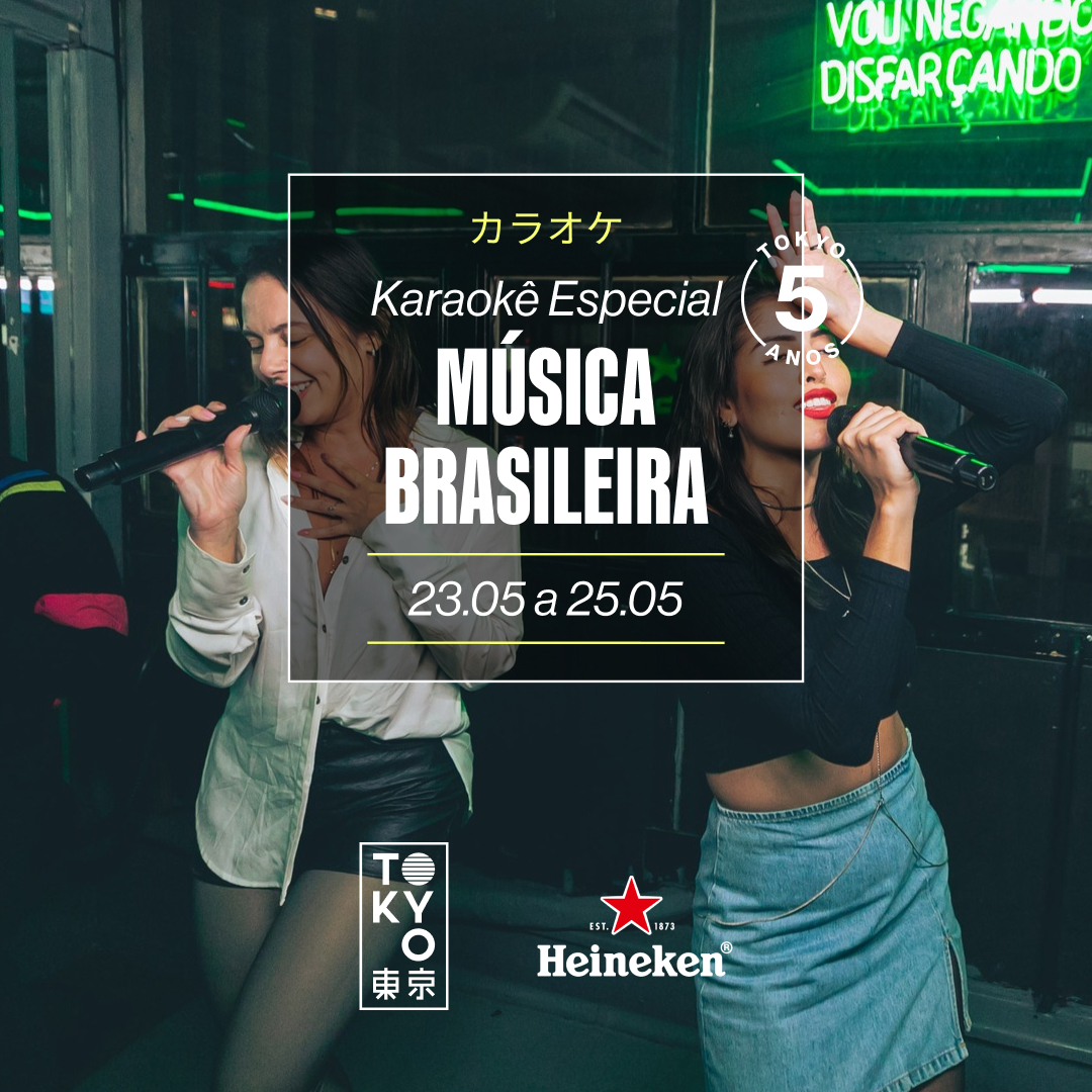 Karaokê Happy-Hour do Tokyo 東 京 Especial Música Brasileira [Vip até 19h]
