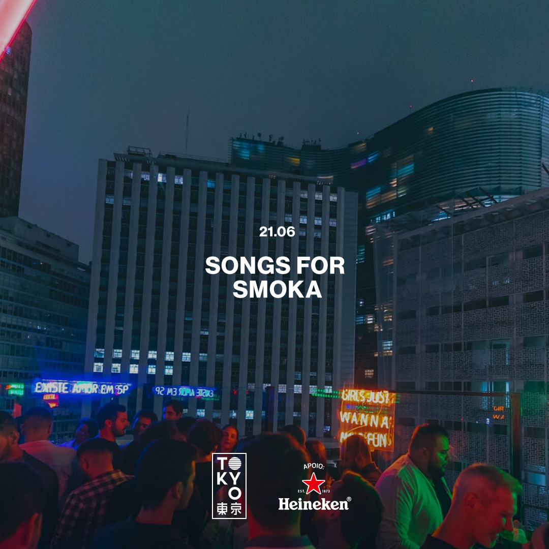 Songs for Smoka na Cobertura do Tokyo 東 京 (21.06)