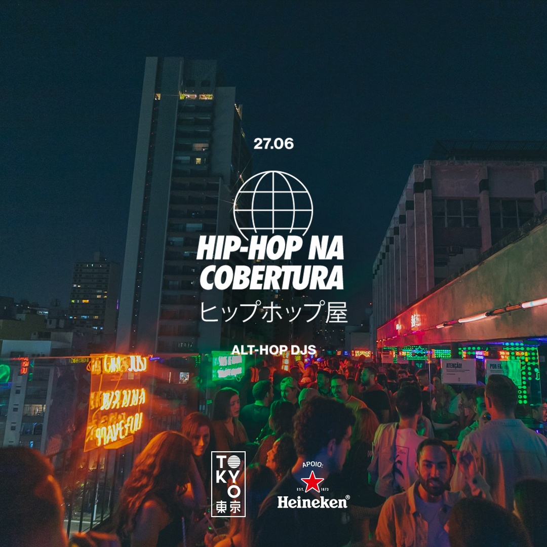 Hip-Hop na Cobertura do Tokyo 東 京 (27.06)